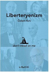 Liberteryenizm - Liberte Yayınları