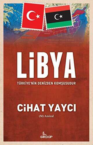 Libya - Türkiye’nin Denizden Komşusudur