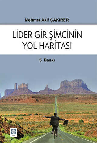 Lider Girişmcinin Yol Haritası - Ekin Basım Yayın