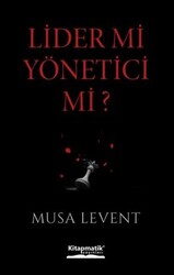 Lider mi Yönetici mi? - Kitapmatik Yayınları