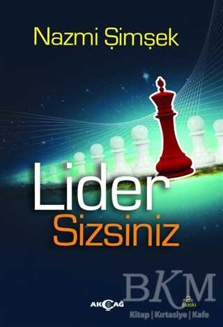 Lider Sizsiniz - Akçağ Yayınları