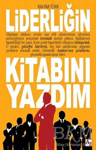 Liderliğin Kitabını Yazdım - Az Kitap