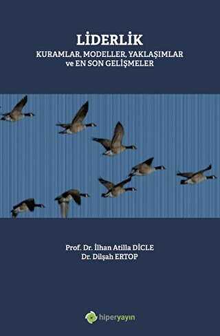 Liderlik Kuramlar, Modeller, Yaklaşımlar ve En Son Gelişmeler - Hiperlink Yayınları