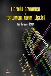 Liderlik Davranışı ve Toplumsal Norm İlişkisi - Kriter Yayınları