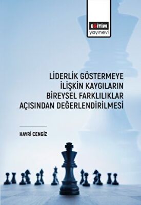 Liderlik Göstermeye İlişkin Kaygıların Bireysel Farklılıklar Açısından Değerlendirilmesi - 1