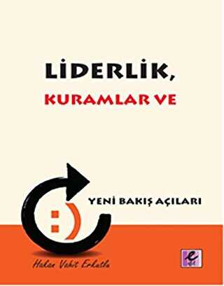 Liderlik, Kuramlar ve Yeni Bakış Açıları - Efil Yayınevi
