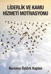 Liderlik ve Kamu Hizmeti Motivasyonu - Cinius Yayınları