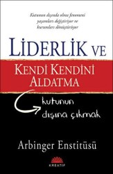 Liderlik ve Kendi Kendini Aldatma - Kreatif Yayınları