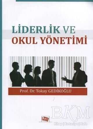 Liderlik ve Okul Yönetimi - Anı Yayıncılık