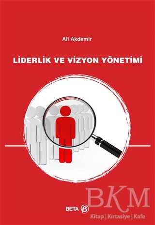 Liderlik ve Vizyon Yönetimi - Beta Yayınevi
