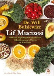 Lif Mucizesi: 4 Haftada Bağışıklığınızı Güçlendirin, Mikrobiyomunuzu Onarın ve Kilo Verin - Nova Kitap