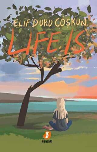 Life is - Gelengi Yayınları