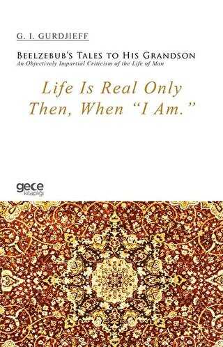 Life Is Real Only Then, When I Am - Gece Kitaplığı