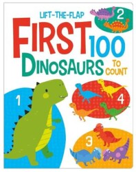 Lift The Flap First 100 Dinosaurs to Count - IMAGINE THAT