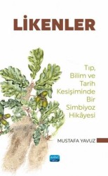 Likenler - Tıp, Bilim ve Tarih Kesişiminde Bir Simbiyoz Hikayesi - Nobel Akademik Yayıncılık