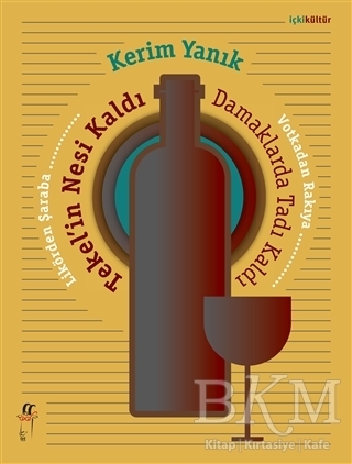 Likörden Şaraba Votkadan Rakıya Tekel’in Nesi Kaldı - Oğlak Yayıncılık