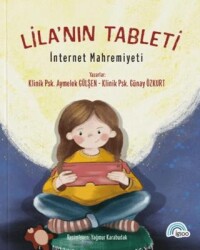 Lila`nın Tableti - İnternet Mahremiyeti - İgloo Yayınevi