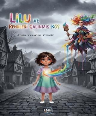 Lilu ve Renkleri Çalınmış Köy - 1