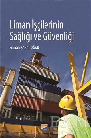 Liman İşçilerinin Sağlığı ve Güvenliği - Siyasal Kitabevi