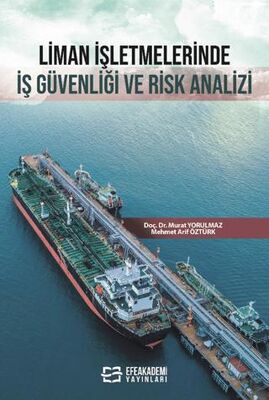 Liman İşletmelerinde İş Güvenliği ve Risk Analizi