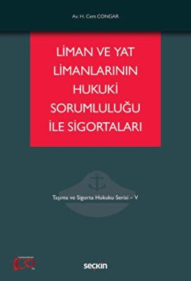 Liman ve Yat Limanlarının Hukuki Sorumluluğu ile Sigortaları - 1