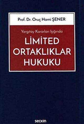 Limited Ortaklıklar Hukuku - Seçkin Yayıncılık