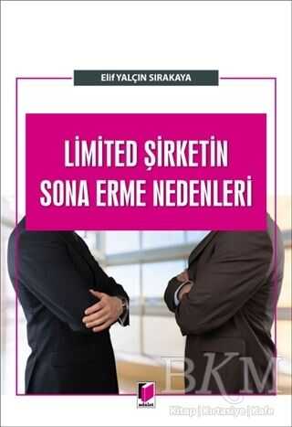 Limited Şirketin Sona Erme Nedenleri - Adalet Yayınevi