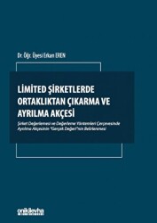 Limited Şirketlerde Ortaklıktan Çıkarma ve Ayrılma Akçesi - On İki Levha Yayınları