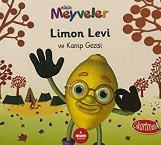 Limon Levi ve Kamp Gezisi - Küçük Meyveler - Mum Yayınları