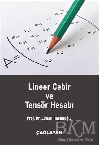 Lineer Cebir ve Tensör Hesabı - Çağlayan Kitabevi