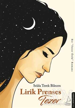 LİRİK PRENSES TEZER - Destek Yayınları