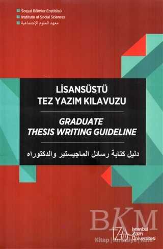 Lisansüstü Tez Yazım Kılavuzu - İstanbul Sabahattin Zaim Üniversitesi Yayınları