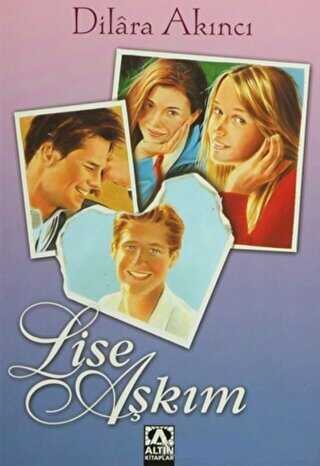 Lise Aşkım - Altın Kitaplar