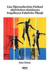 Lise Öğrencilerinin Fiziksel Aktivitelere Katılımını Engelleyen Faktörler Ölçeği - Gece Kitaplığı