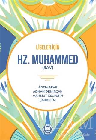 Liseler İçin Hz. Muhammed SAV - Marmara Üniversitesi İlahiyat Fakültesi Vakfı