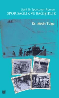 Liseli Bir Sporcunun Romanı Spor Sağlık ve Bağışıklık - 1