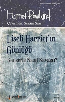 Liseli Harriet`in Günlüğü - Kanserle Nasıl Savaştı? kapağı