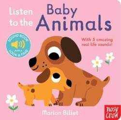 Listen To The Baby Animals - Nosy Crow