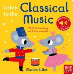 Listen To The Classical Music - Nosy Crow