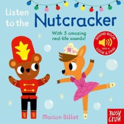 Listen To The Nutcracker - Nosy Crow