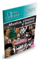 L’Italia e Cultura Musica, Cinema e Eeatro B2-C1 - Edilingua