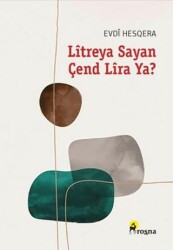 Litreya Sayan Çend Lira Ya? - Roşna Yayınları