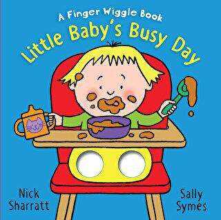 Little Baby`s Busy Day A Finger Wiggle Book
