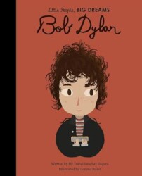 Little People, Big Dreams: Bob Dylan - FRANCES LINCOLN