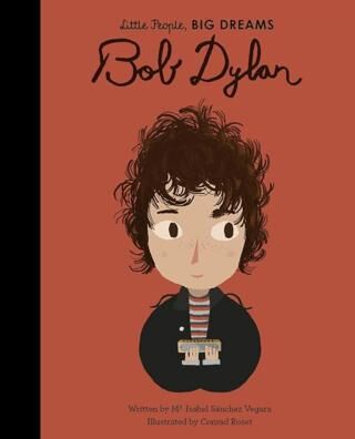 Little People, Big Dreams: Bob Dylan - 1