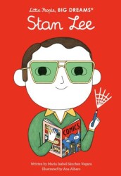 Little People, BIG DREAMS: Stan Lee - FRANCES LINCOLN