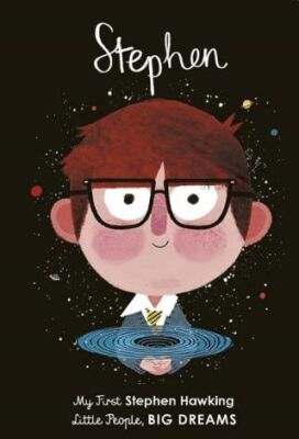 Little People, BIG DREAMS: Stephen Hawking - 1