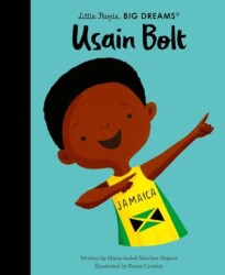 Little People, Big Dreams: Usain Bolt - FRANCES LINCOLN