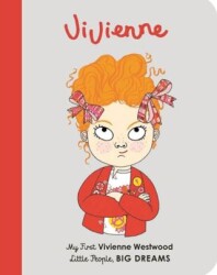 Little People, BIG DREAMS: Vivienne Westwood - FRANCES LINCOLN