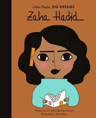 Little People, Big Dreams: Zaha Hadid - 1